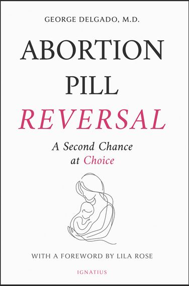 ABORTION PILL REVERSAL - A Second Chance at Choice