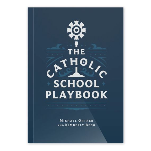THE CATHOLIC SCHOOL PLAYBOOK