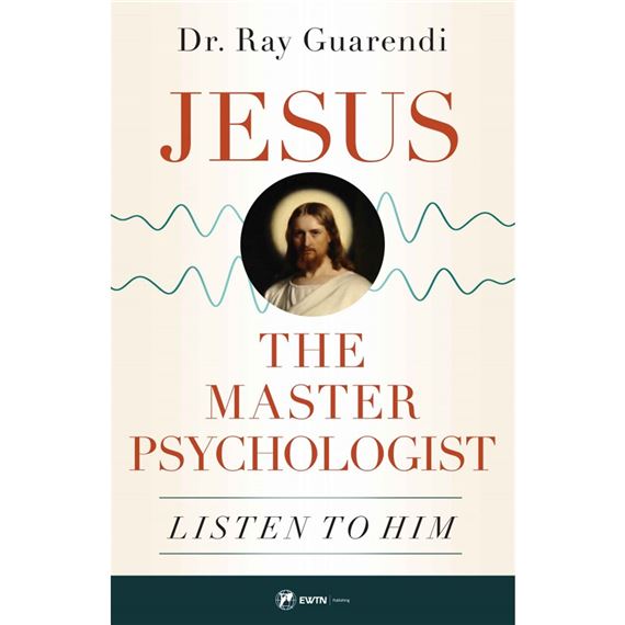 JESUS THE MASTER PSYCHOLOGIST