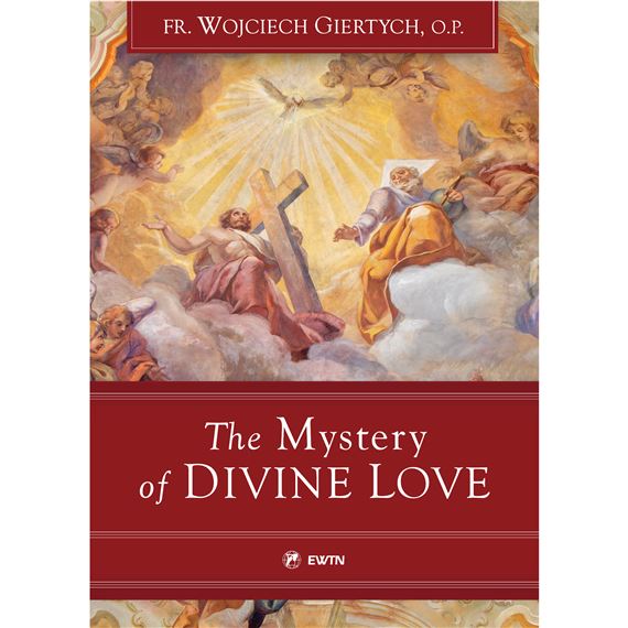 THE MYSTERY OF DIVINE LOVE