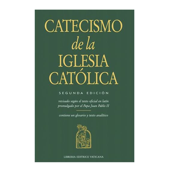 CATECISMO DE LA IGLESIA CATÓLICA - SEGUNDA EDICIÓN