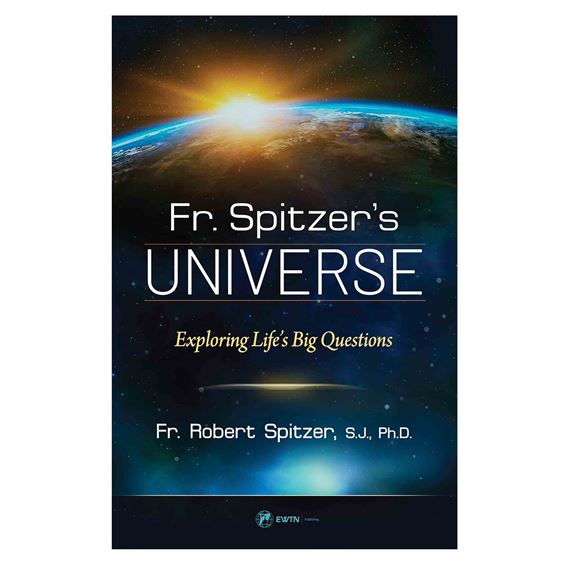 FR. SPITZER'S UNIVERSE - Exploring Life's Big Questions