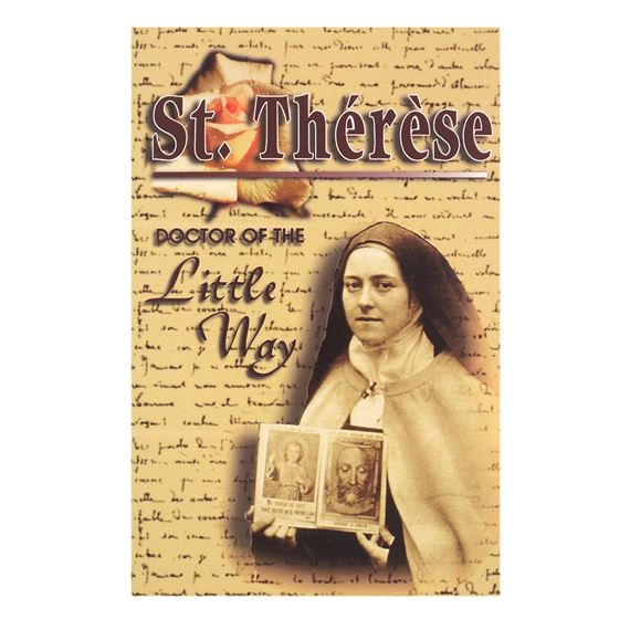 ST. THERESE: DOCTOR OF THE LITTLE WAY