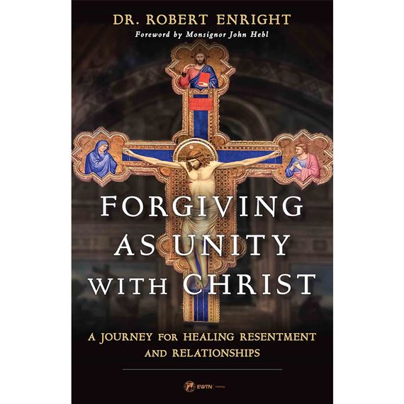 FORGIVING AS UNITY WITH CHRIST - A Journey for Healing Resentment and Relationships