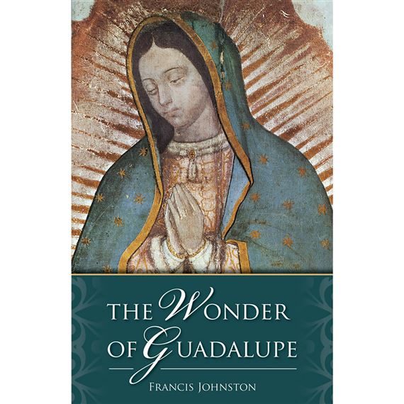 THE WONDER OF GUADALUPE