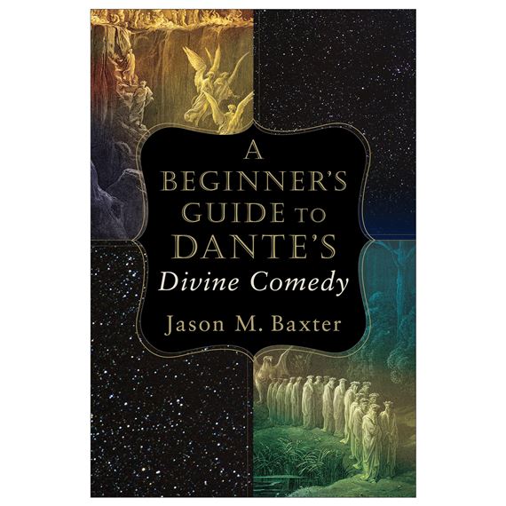 A BEGINNER'S GUIDE TO DANTE'S DIVINE COMEDY