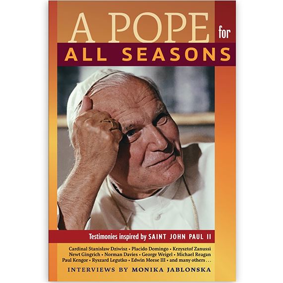A POPE FOR ALL SEASONS - Testimonies Inspired by Saint John Paul II