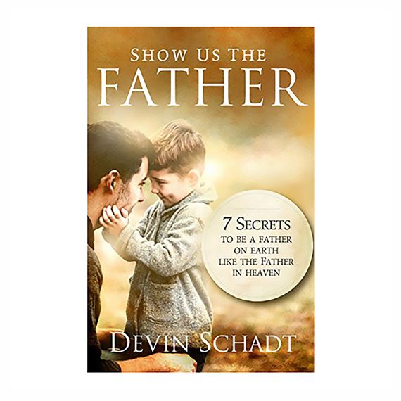 SHOW US THE FATHER