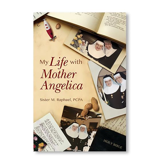 MY LIFE WITH MOTHER ANGELICA