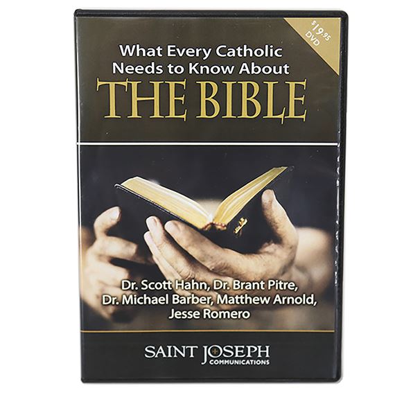 WHAT EVERY CATHOLIC NEEDS TO KNOW ABOUT THE BIBLE