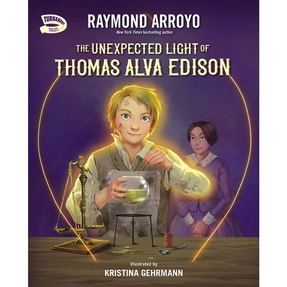 THE UNEXPECTED LIGHT OF THOMAS ALVA EDISON (Turnabout Tales)