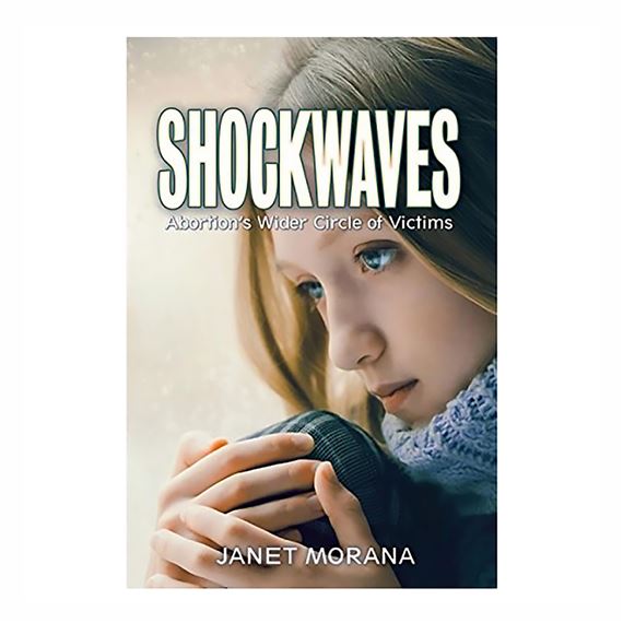 SHOCKWAVES - Abortion's Wider Circle of Victims