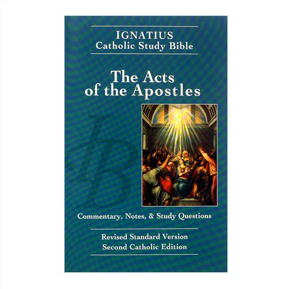 IGNATIUS STUDY BIBLE: ACTS OF THE APOSTLES