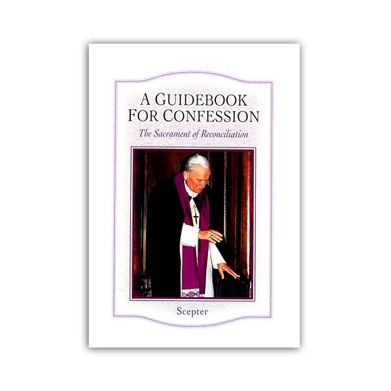 A GUIDEBOOK FOR CONFESSION FOR ADULTS - The Sacrament of Reconciliation