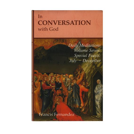 IN CONVERSATION WITH GOD - VOL. 7: FEASTS JUL- DEC