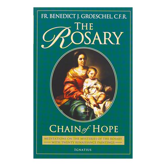 THE ROSARY: CHAIN OF HOPE
