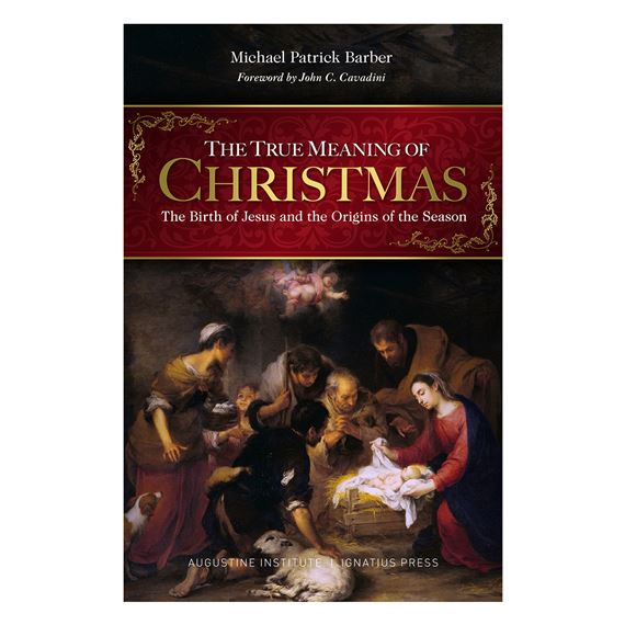 THE TRUE MEANING OF CHRISTMAS -The Birth of Jesus and the Origins of the Season