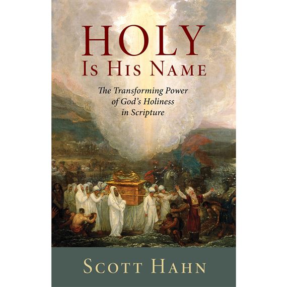 HOLY IS HIS NAME - The Transforming Power of God’s Holiness in Scripture