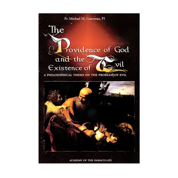 THE PROVIDENCE OF GOD AND THE EXISTENCE OF EVIL