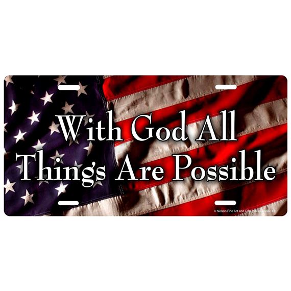 WITH GOD ALL THINGS ARE POSSIBLE - LICENSE PLATE