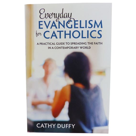 EVERYDAY EVANGELISM FOR CATHOLICS