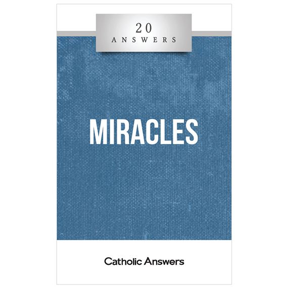 20 ANSWERS: MIRACLES