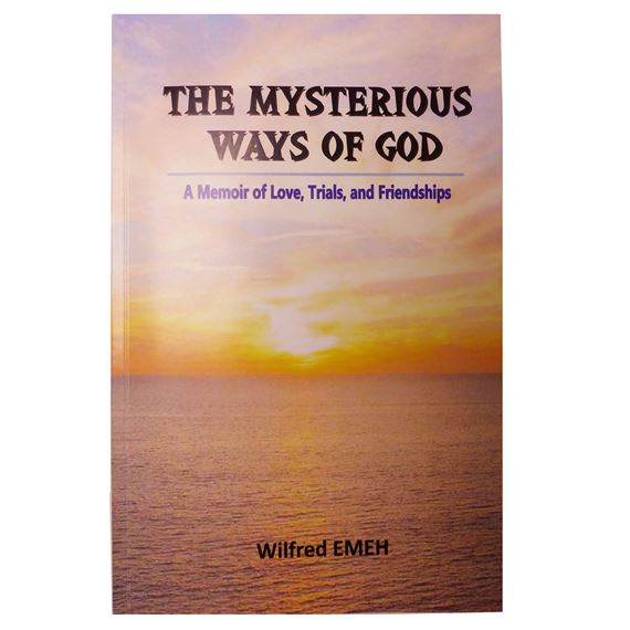 THE MYSTERIOUS WAYS OF GOD
