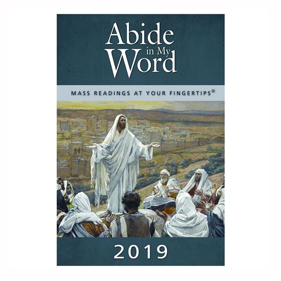 ABIDE IN MY WORD: MASS READINGS FOR 2019