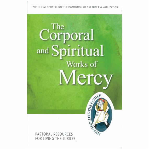 THE CORPORAL AND SPIRITUAL WORKS OF MERCY | EWTN Religious Catalogue
