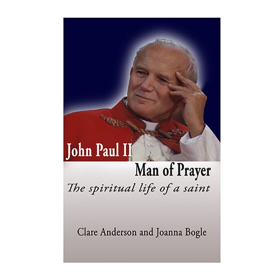 JOHN PAUL II - MAN OF PRAYER