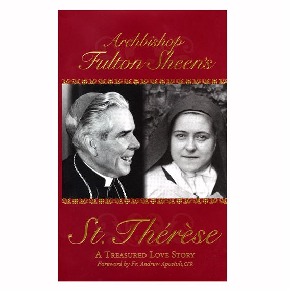ARCHBISHOP FULTON SHEEN'S ST. THERESE-A LOVE STORY