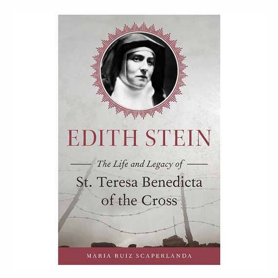 EDITH STEIN: THE LIFE AND LEGACY OF SAINT