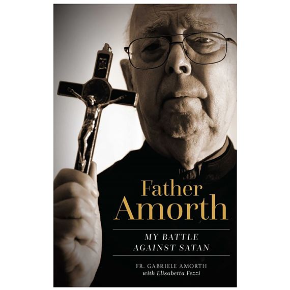 FATHER AMORTH: MY BATTLE AGAINST SATAN