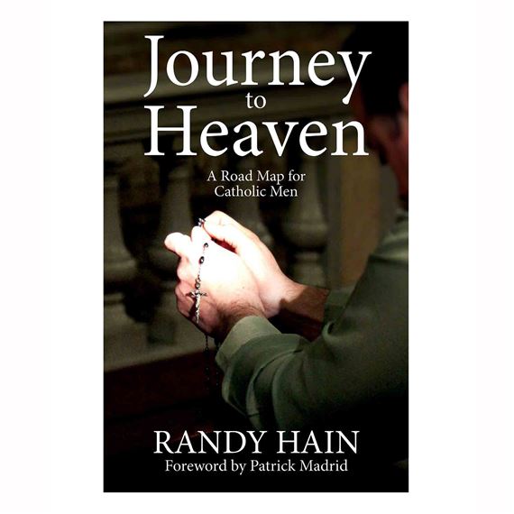 JOURNEY TO HEAVEN - A Road Map for Catholic Men