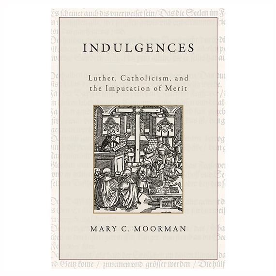 INDULGENCES:LUTHER, CATHOLICISM AND THE IMPUTATION