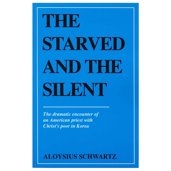 THE STARVED AND THE SILENT