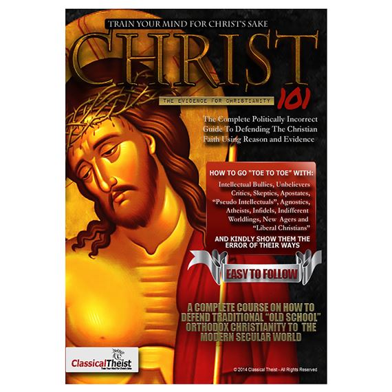 CHRIST 101 - THE EVIDENCE FOR CHRISTIANITY