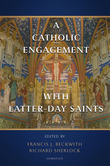 A CATHOLIC ENGAGEMENT WITH LATTER-DAY SAINTS