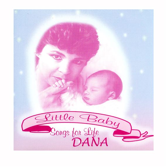 LITTLE BABY - SONGS FOR LIFE CD - DANA