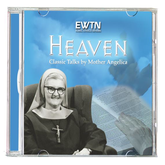 HEAVEN: CLASSIC TALKS BY MOTHER ANGELICA - CD