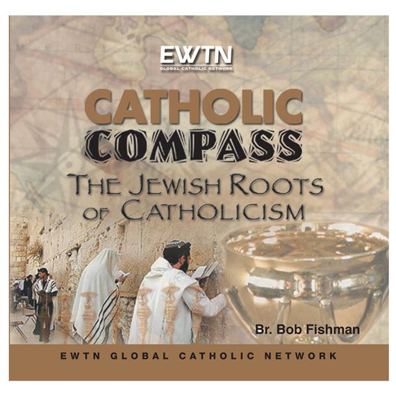 THE JEWISH ROOTS OF CATHOLICISM - CD