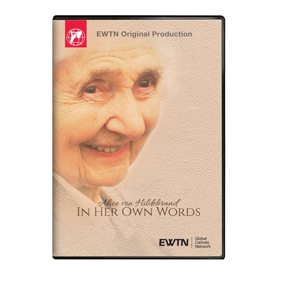 ALICE VON HILDEBRAND IN HER OWN WORDS DVD