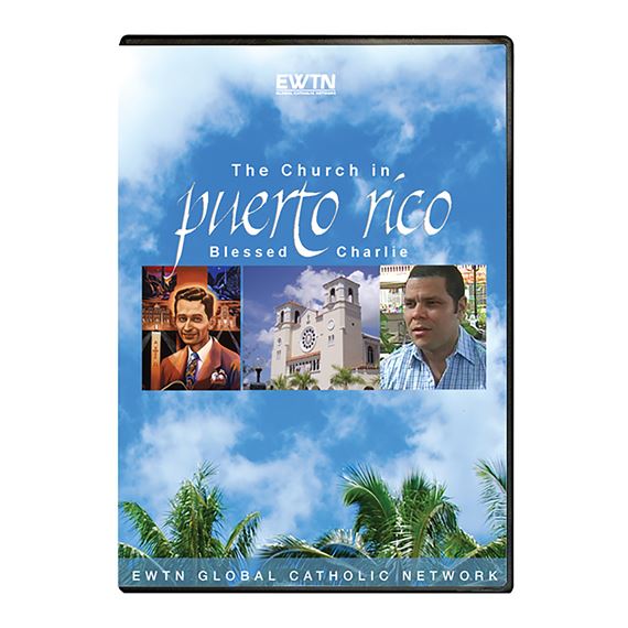 THE CHURCH IN PUERTO RICO: BLESSED CHARLIE - DVD