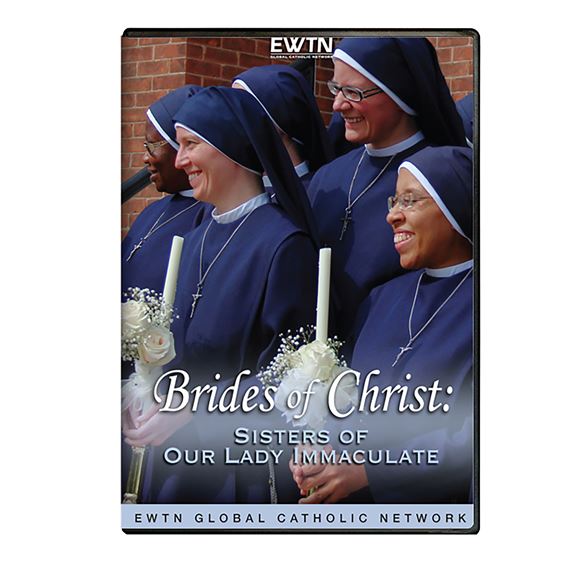 BRIDES OF CHRIST: SISTERS OF OUR LADY IMMACULATE