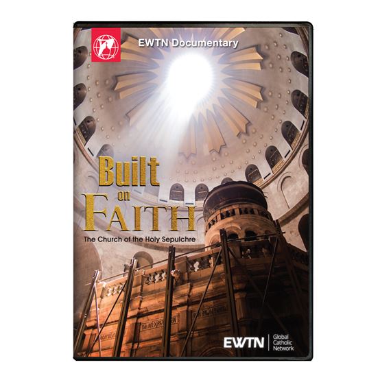 BUILT ON FAITH: THE CHURCH OF THE HOLY SEPULCHRE