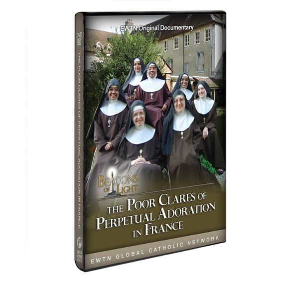 BEACONS OF LIGHT: POOR CLARES IN TROYES, FRANCE