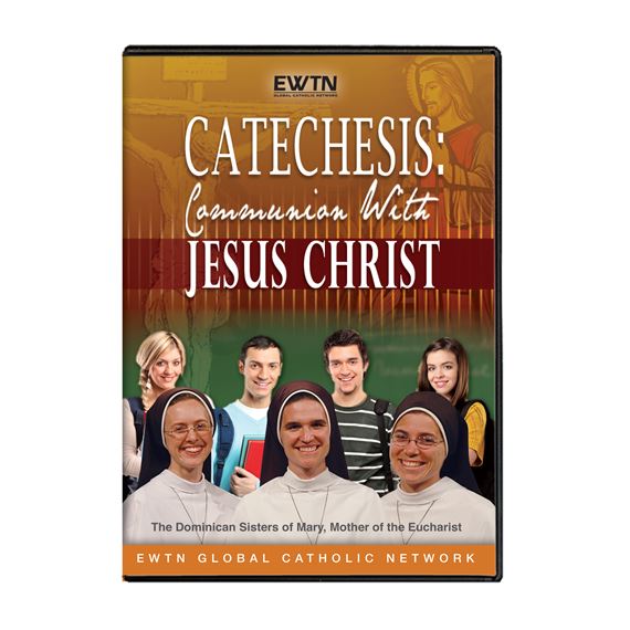 CATECHESIS: COMMUNION WITH JESUS CHRIST  DVD