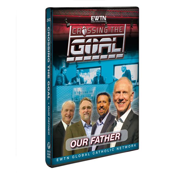 CROSSING THE GOAL: OUR FATHER - DVD