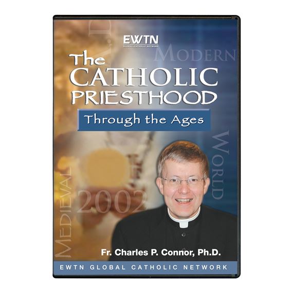 THE CATHOLIC PRIESTHOOD THROUGH THE AGES - DVD