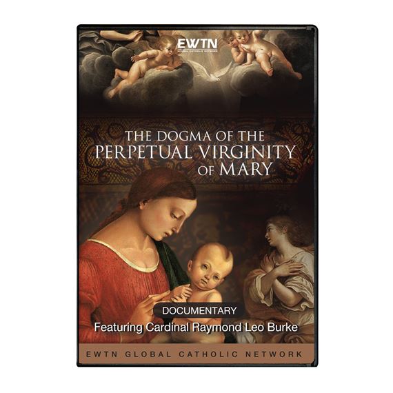 THE DOGMA OF THE PERPETUAL VIRGINITY OF MARY - DVD